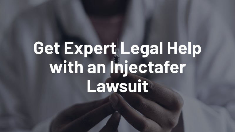 get expert legal help with an injectafer lawsuit