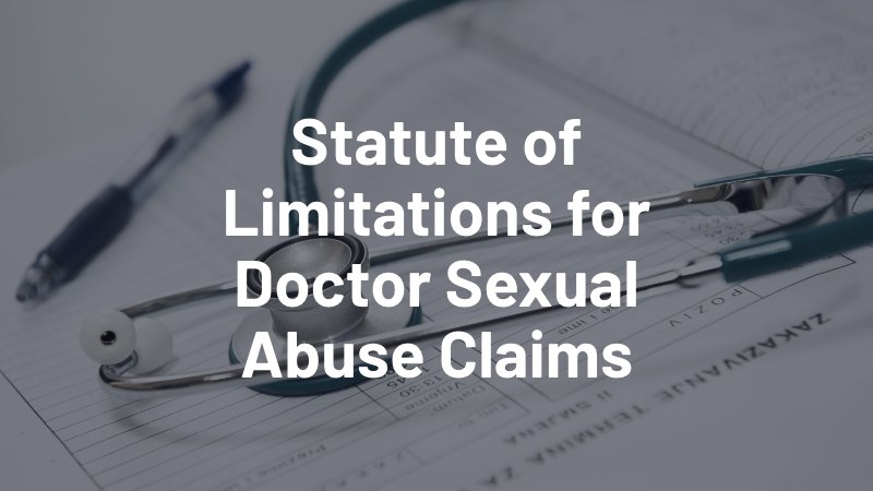 statute of limitations for doctor sexual abuse claims