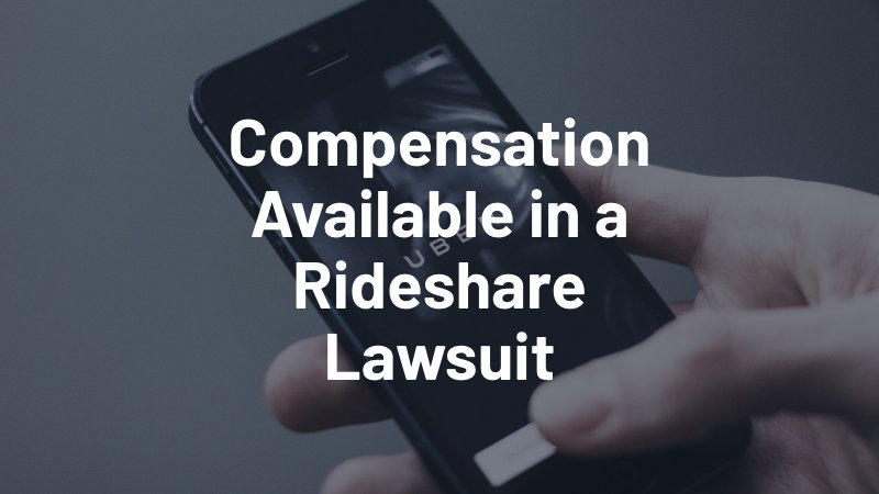 compensation available in a rideshare lawsuit