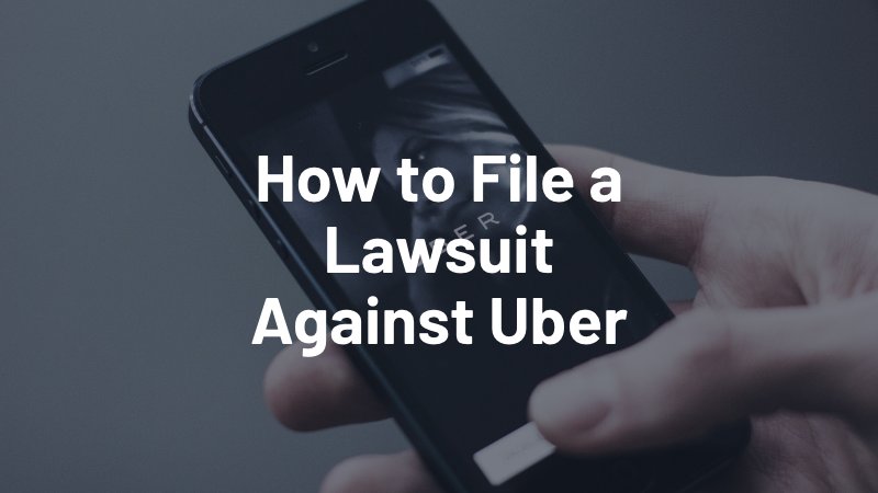 how to file a lawsuit against uber